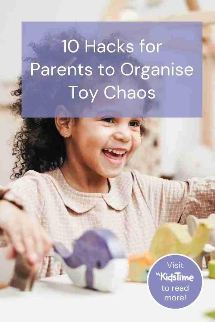 10 Hacks for Parents to Organise Toy Chaos