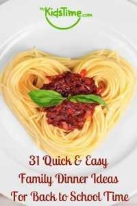 31 Quick & Easy Family Dinner Ideas For Back to School Time