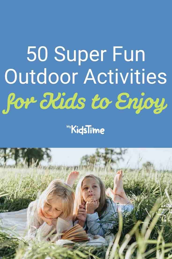 50 Fun Outdoor Activities for Kids - Mykidstime