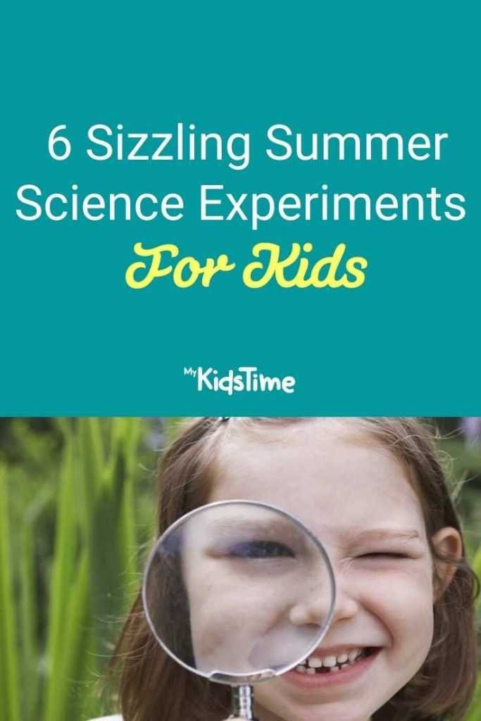 6 Sizzling Summer Science Experiments For Kids