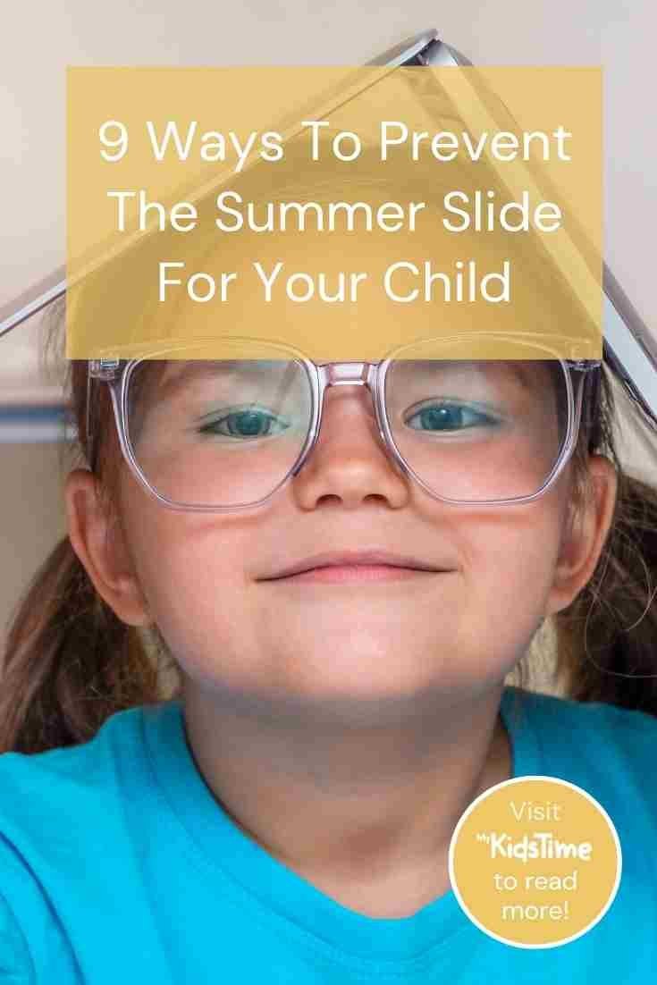 9 Ways to Prevent the Summer Slide for Your Child 9 Ways to Prevent the Summer Slide for Your Child