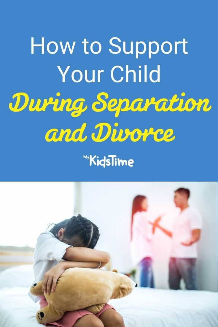 How to Support Your Child During Separation and Divorce – Mykidstime