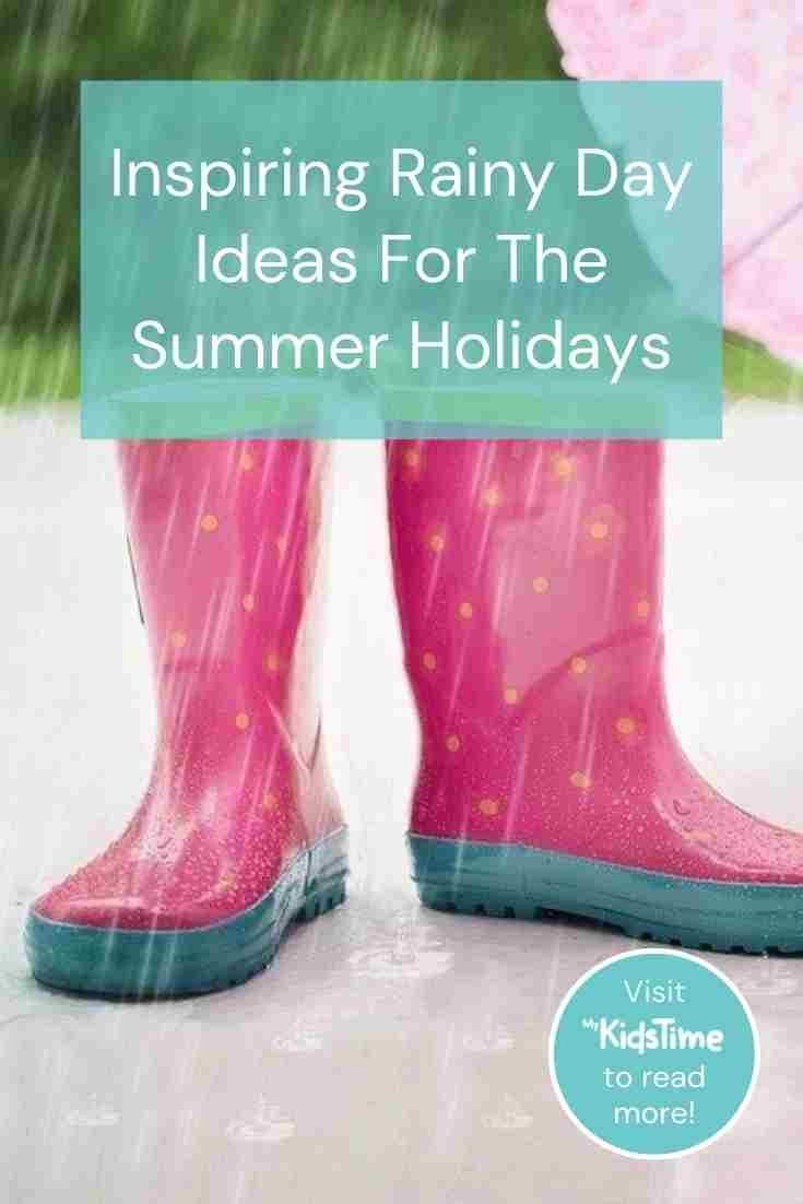 Inspiring Rainy Day Ideas For The Summer Holidays Inspiring Rainy Day Ideas For The Summer Holidays
