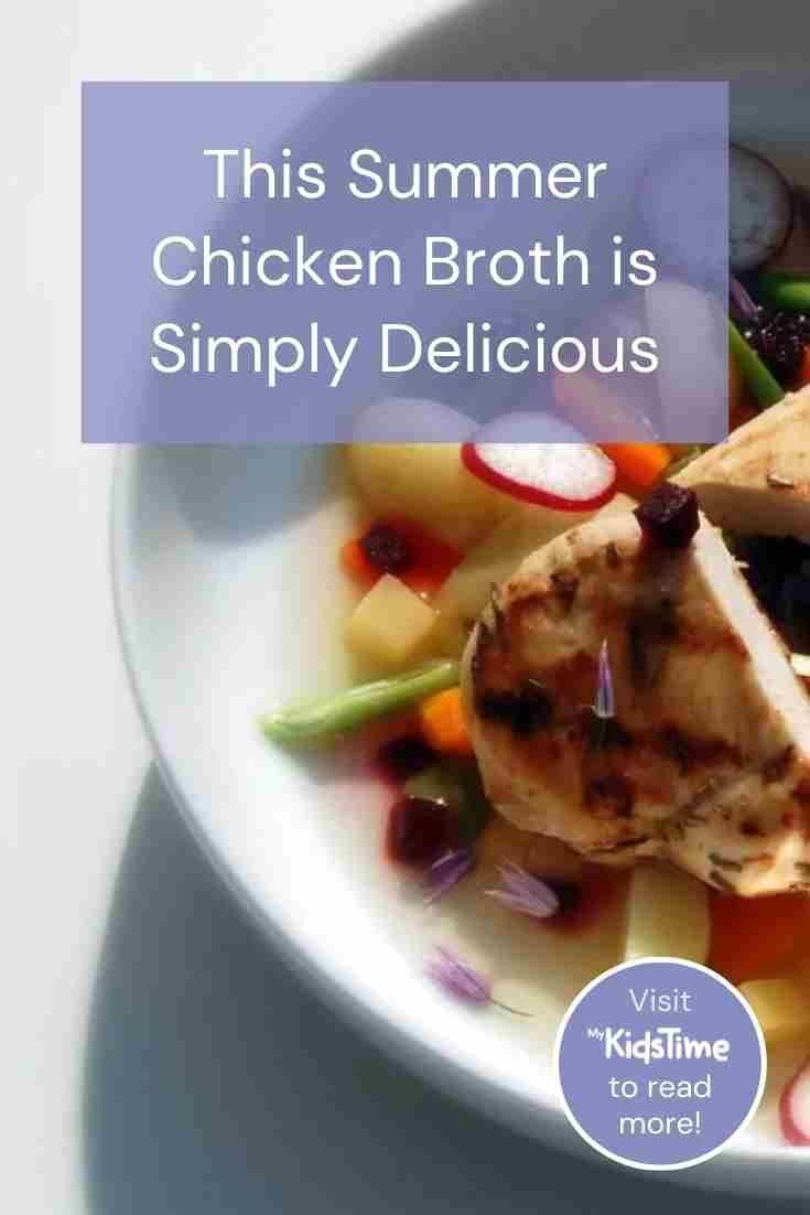 This Summer Chicken Broth is Simply Delicious