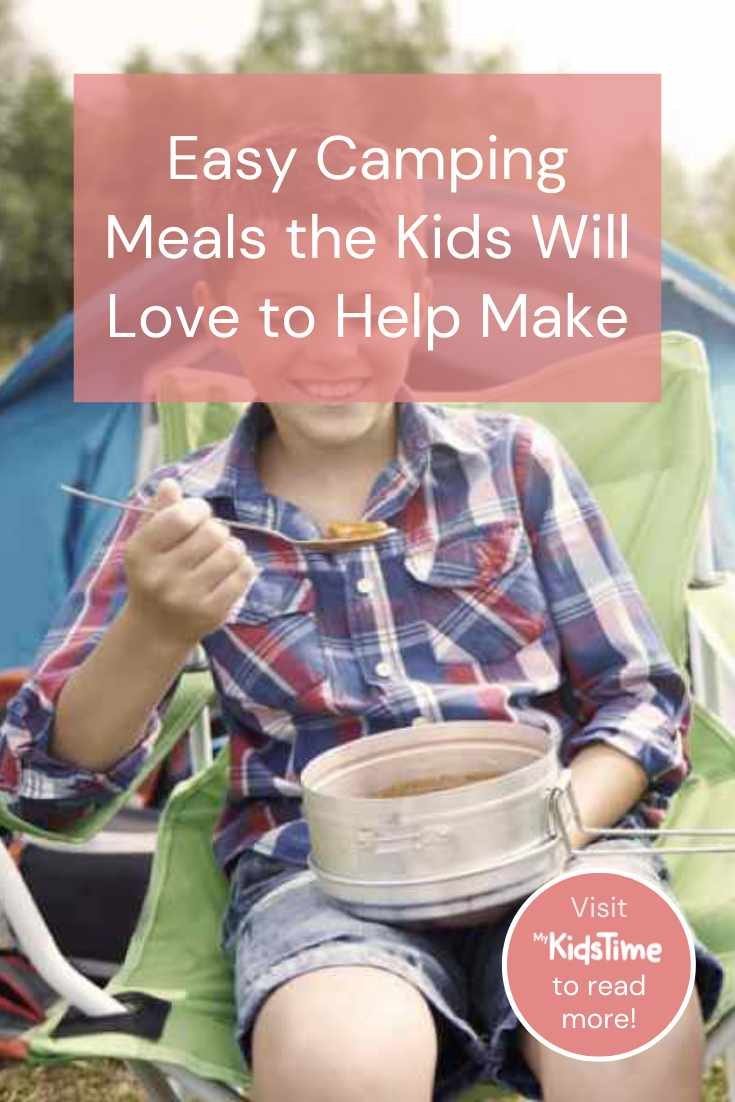 Easy Camping Meals the Kids Will Love to Help Make – Mykidstime