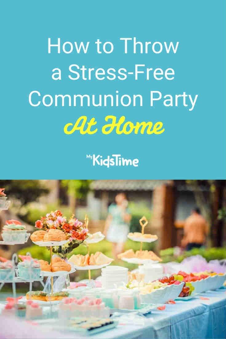 How to Throw A Stress-Free Communion Party At Home - Mykidstime